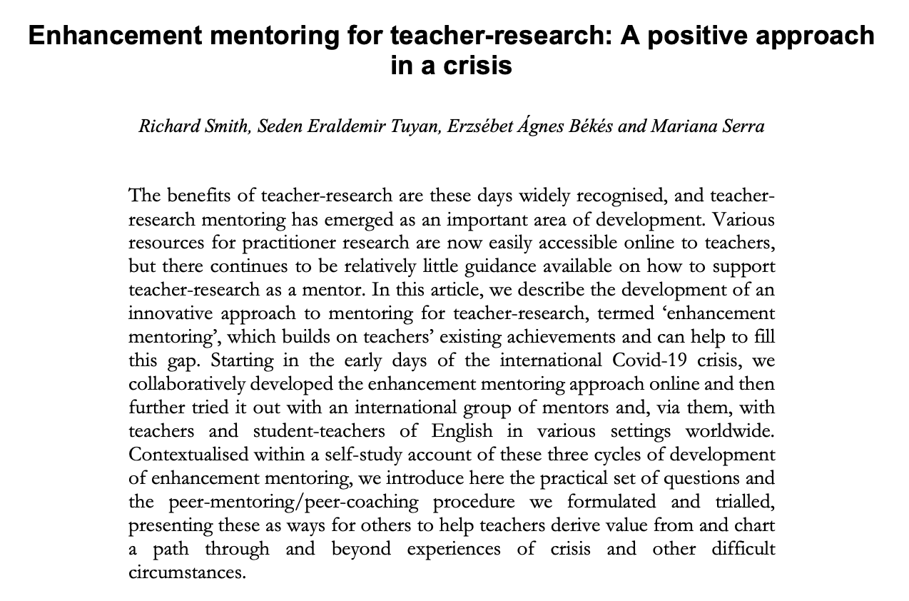 This is Chapter 'Enhancement mentoring for teacher-research: A positive approach in a crisis', co-authored with S. Eraldemir Tuyan, E.A. Békés & M. Serra and published in English Language Teacher Education and Development Journal.